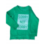 LS Shirt "Sorry not Sorry"- Sturdy